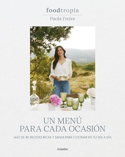 Foodtropia - One Menu for Every Occasion: (Spanish Edition)