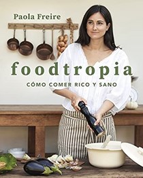 Foodtropia: (Spanish Edition)
