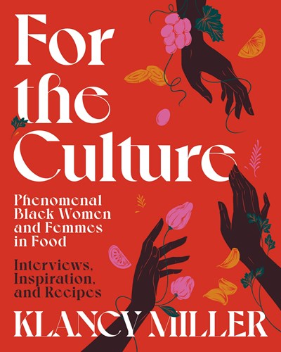 For The Culture: Celebrating Black Women and Femmes in Food and Wine