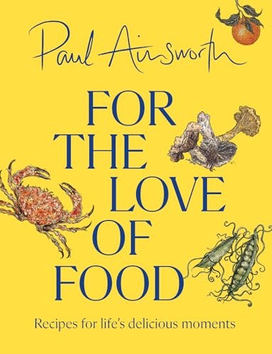 For the Love of Food: Recipes for Life’s Delicious Moments