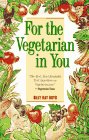 For The Vegetarian In You