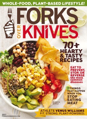 Forks Over Knives, 2017: Inaugural Issue