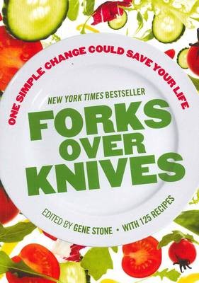 Forks Over Knives: One Simple Change Could Save Your Life