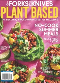 Forks Over Knives, Summer 2024