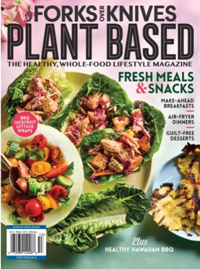 Forks Over Knives, Summer 2025