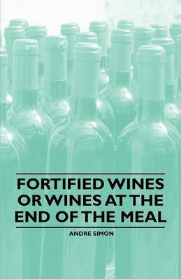 Fortified Wines or Wines at the End of the Meal
