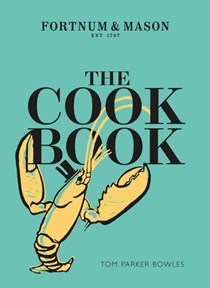 Fortnum & Mason: The Cook Book