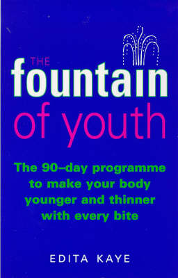 Fountain of Youth: The 90-day Programme to Make Your Body Younger and Thinner with Every Bite