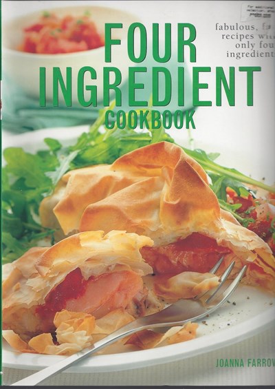 Four Ingredient Cookbook:  Fabulous Fast Recipes with Only Four Ingredients