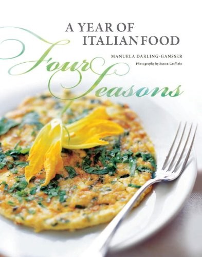 Four Seasons: A Year in Italian Food