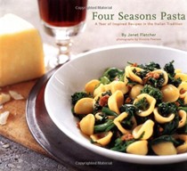 Four Seasons Pasta: A Year of Inspired Recipes in the Italian Tradition