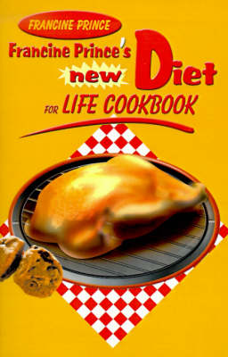 Francine Prince's New Diet for Life Cookbook