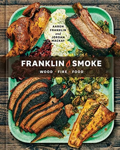 Franklin Smoke: Wood. Fire. Food. 