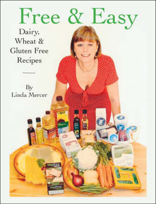 Free and Easy: Dairy, Wheat and Gluten Free Recipes