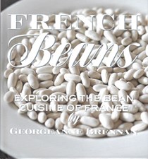 French Beans: Exploring the Bean Cuisine of France