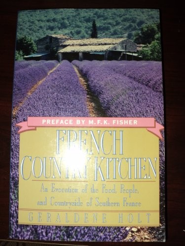 French Country Kitchen: An evocation of the food, people, and countryside of Southern France