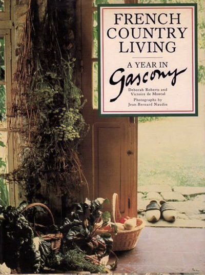 French Country Living: A Year in Gascony