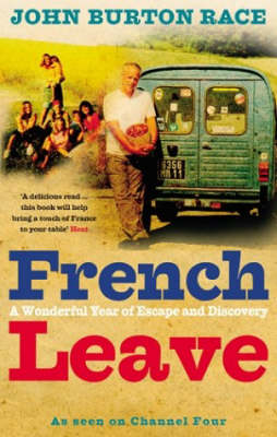 French Leave: A Wonderful Year of Escape and Discovery