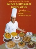 French Professional Pastry Series, Volume 2: Creams, Confections, and Finished Desserts