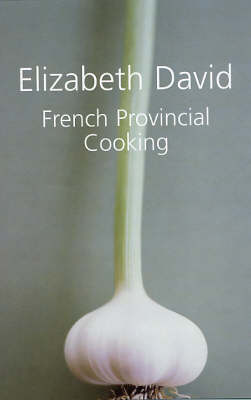 French Provincial Cooking (Revised)