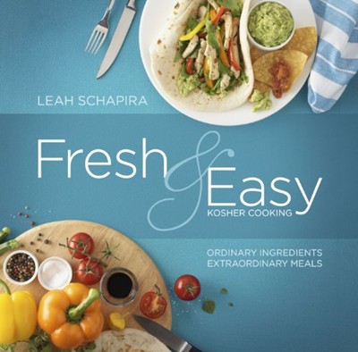 Fresh & Easy Kosher Cooking: Ordinary Ingredients - Extraordinary Meals