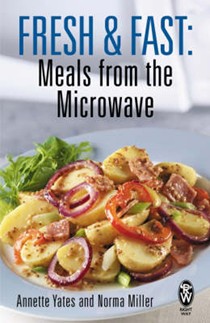Fresh and Fast: Meals from the Microwave