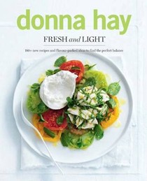 Fresh and Light: 180+ New Recipes and Flavour-packed Ideas to Find the Perfect Balance