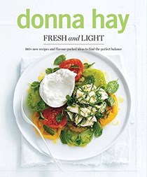 Fresh and Light: 180+ New Recipes and Flavour-packed Ideas to Find the Perfect Balance