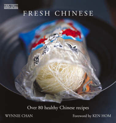 Fresh Chinese: Over 80 Healthy Chinese Recipes