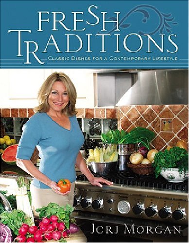 Fresh Traditions: Classic Dishes for a Contemporary Lifestyle