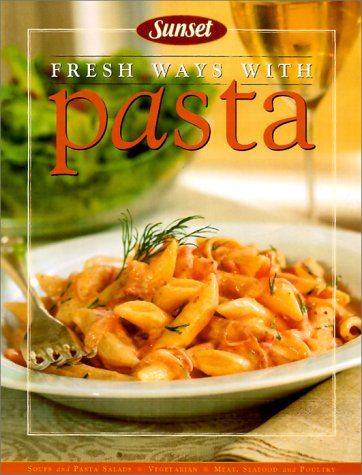 Fresh Ways With Pasta