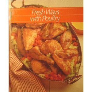 Fresh Ways with Poultry: Healthy Home Cooking Series