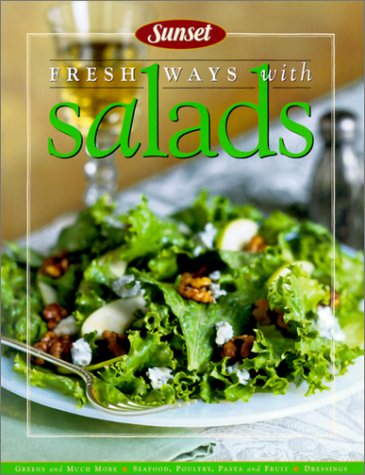 Fresh Ways With Salads