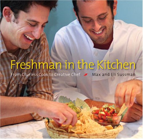 Freshman in the Kitchen: From Clueless Cook to Creative Chef