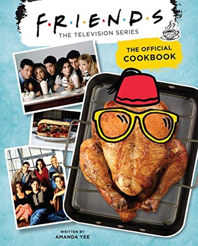 Friends - The Official Cookbook