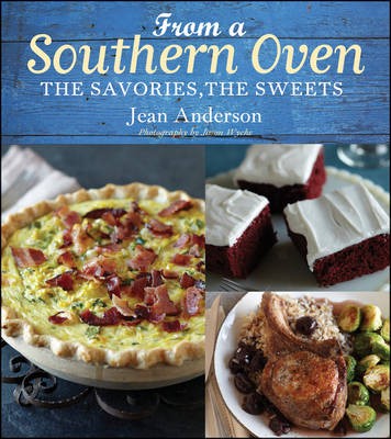 From a Southern Oven: The Savories, the Sweets