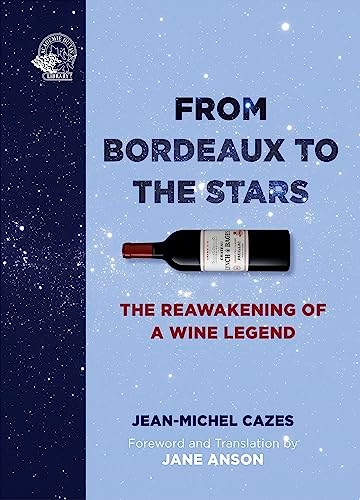 From Bordeaux to the Stars: The Reawakening of a Wine Legend