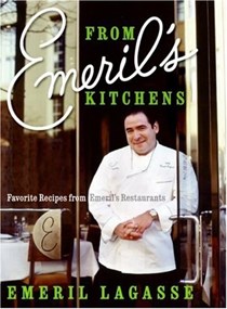 From Emeril's Kitchens: Favorite Recipes from Emeril's Restaurants