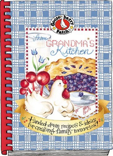 From Grandma's Kitchen Cookbook: Handed-Down Recipes & Ideas for Creating Family Memories
