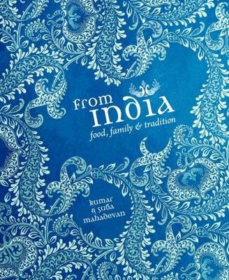 From India: Food, Family & Tradition