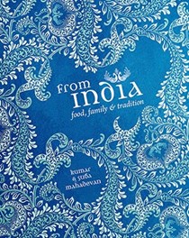 From India: Food, Family & Tradition