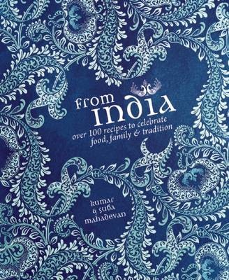 From India: Food, Family & Tradition