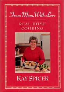 From Mom. with Love: Real Home Cooking