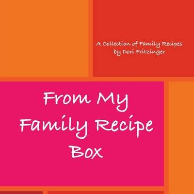 From My Family Recipe Box: A Collection of Family Recipes