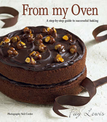 From My Oven: A Step-by-step Guide to Successful Baking