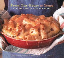 From Our House to Yours: Comfort Food to Give and Share