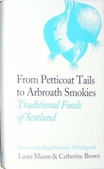 From Petticoat Tails to Arbroath Smokies: traditional foods of Scotland