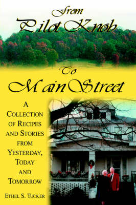 From Pilot Knob to Main Street: A Collection of Recipes and Stories from Yesterday, Today & Tomorrow