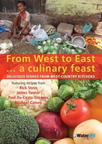 From West to East... a Culinary Feast: Delicious Dishes from Westcountry Kitchens