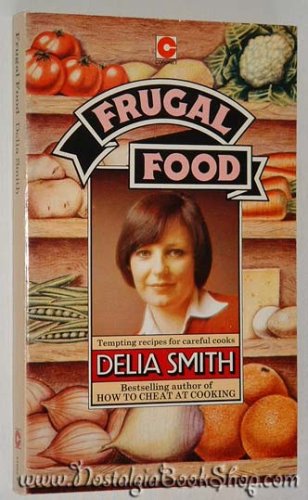 Frugal Food: Tempting Recipes for Careful Cooks